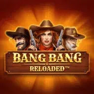 Bang Bang ReloadedBooming